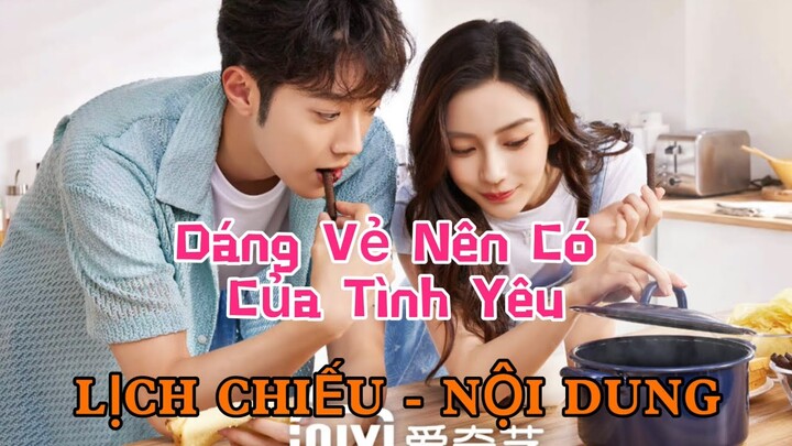 Dáng Vẻ Nên Có Của Tình Yêu [LỊCH CHIẾU - NỘI DUNG]