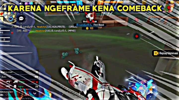 Cuma Karena NGEFRAME Jadi Kena Comeback😔☝️ - Free Fire Gameplay