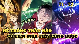 Sở hữu hệ thống Thần Hào có tiền ta mua tiên cũng được Chap 71-72 | PIG REVIEW | Review Truyện