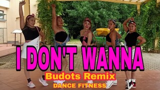 I DON'T WANNA| Budots Remix | Dance Fitness | By Stepkrew Girls