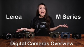Leica M Series Digital Cameras Overview - M8, M8.2, M9, M9P, MM, ME, 240, 246, 262, M10-P-D-M-R, M11