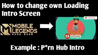 Change your Own Loading Intro Moonton Mobile Legends: Bang Bang