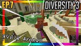 ลุยด่าน Arena [Diversity 3] EP.7 w/PloyiinGz