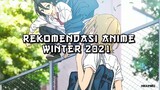 Rekomendasi Anime Winter 2021!
