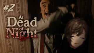 At Dead Of Night #2 | 第二回にしてホラーってよりミステリーて感じなってきた【にじさんじ/叶】