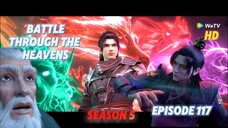 [HD]Battle Through The Heavens Season 5 Episode 117 Engsub