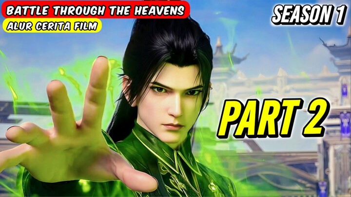 Alur singkat donghua BATTLE THROUGH THE HEAVENS season 1 part 2