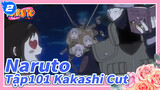 [Naruto] Tập101 Kakashi Cut_2