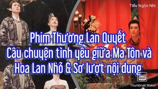 Phim Thương Lan Quyết- Câu chuyện tình yêu giữa M.a Tôn và Hoa Lan Nhỏ & Sơ lượt nội dung