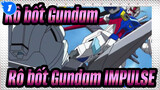 Rô bốt Gundam
Rô bốt Gundam IMPULSE_1