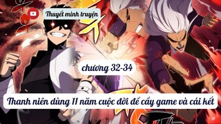 ♑  Main Chơi Game 11 Năm Liên Tiếp Và Cái Kết | Chương 32-34 | Hay Hơn Solo leverling