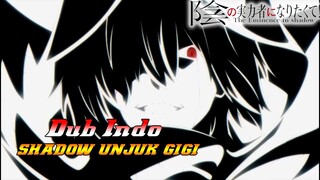 Shadow Bikin Ketar Ketir - Fandub Indo Kage No Jitsuryokusha Ni Naritakute