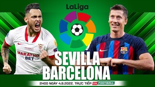 LA LIGA TÂY BAN NHA | Sevilla vs Barcelona (2h00 ngày 4/9) trực tiếp VTV Cab. NHẬN ĐỊNH BÓNG ĐÁ