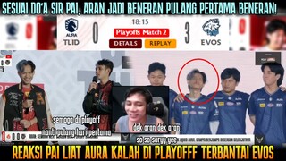 SESUAI DO'A PAI, ARAN BENERAN PULANG HARI PERTAMA😁REAKSI PAI AURA DIBANTAI EVOS DI PLAYOFF