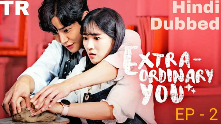 Extraordinary You Episode 2 Hindi Dubbed Korean Drama || Romance, Comedy, Fantacy || Series