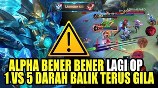 COBA NI BUILD SAYA SENDIRI, 1 VS 5 GA MATI MALAH NGEBANTAI BUILD ALPHA PALING SAKIT 2021