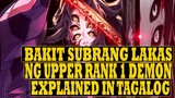 Ang Upper Rank 1 Demon Kokushibo | Ang Pinaka malakas na miyembro ng 12 Kizuki Explained in Tagalog
