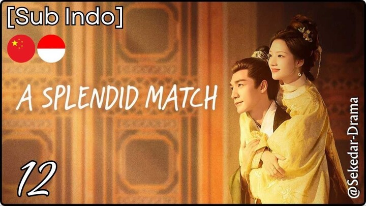 [Sub Indo] A͎ ͎S͎p͎l͎e͎n͎d͎i͎d͎ ͎M͎a͎t͎c͎h͎ – Eps. 12 (2026)