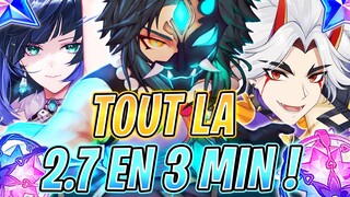 TOUT CE QU'IL FAUT SAVOIR SUR LA 2.7 EN 3 MINUTES ! GENSHIN IMPACT