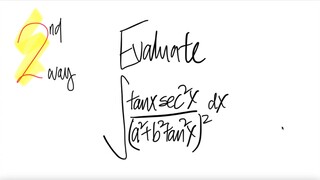 2nd way trig Evaluate 𝖎𝖓𝖙𝖊𝖌𝖗𝖆𝖑 ∫tan(x) sec^2(x)/(a^2+b^2tan^2(x))^2 dx