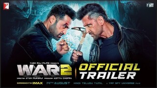 WAR 2 |Official Trailer_hind | Hrithik Roshan | NTR | Kiara Advani | Ayan Mukerji | YRF Spy Universe