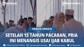 Viral Pengantin Pria Nangis Sesenggukan usai Ijab Kabul, Terharu Bisa Nikah Setelah 15 Tahun Pacaran