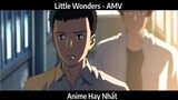 Little Wonders - AMV HAY nhất