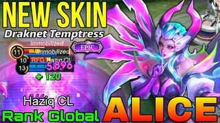 Draknet Temptress Alice New EPIC Skin Gameplay - Top Global Alice by Haziq CL - Mobile Legends