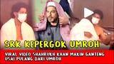 Heboh! Video Shahrukh Khan Pulang Umroh Netizen Sebut Makin Ganteng