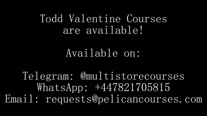 Todd Valentine Courses (2024 Videos)