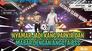 Mabar Dengan Angota BSS Dan Cosplay Kang Parkir Keren|Free Fire Indonesia