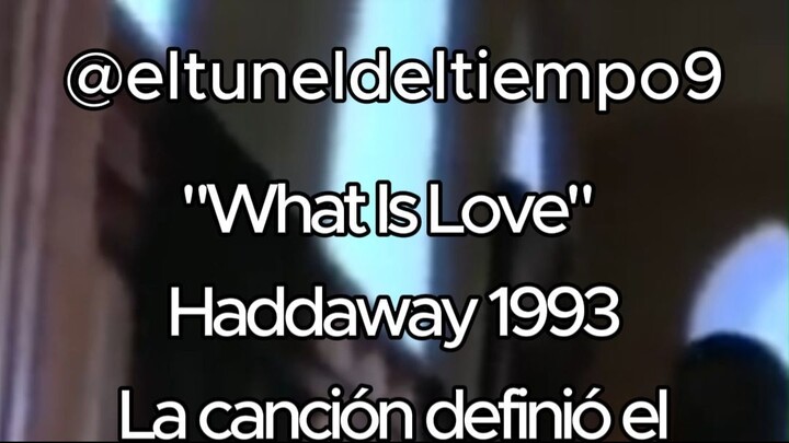 "What Is Love"  Haddaway 1993