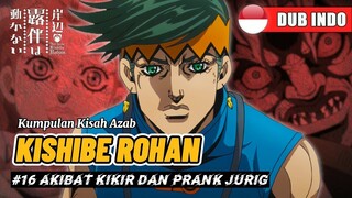 【DUB INDO】IH SEREM | THUS SPOKE KISHIBE ROHAN #16