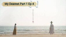 My Dearest Part 1 Ep 4 Eng Sub