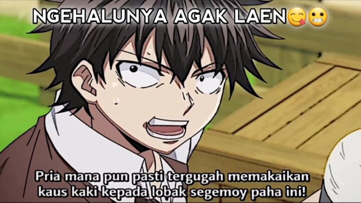 KETIKA LU PAKEIN STOCKING LOBAK SEGEMOY PAHA INI😋😬||JEDAG JEDUG ANIME🌿