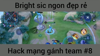 Bright sic ngon đẹp rẻ hack mạng #8