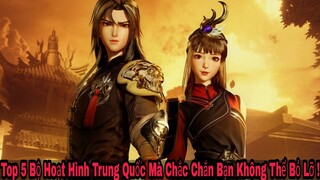 Top 5 Bộ Hoạt Hình Trung Quốc Mới Ra Mắt Mà Chắc Chắn Bạn Không Được Bỏ Lỡ !