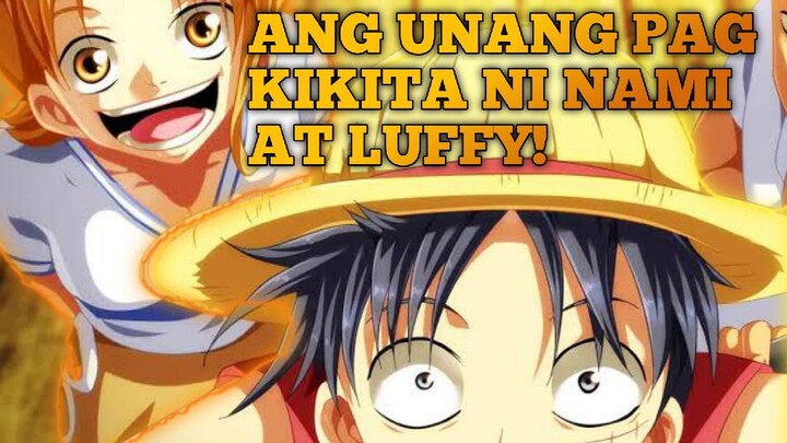 ANG UNANG PAG KIKITA NI NAMI AT LUFFY! | ONE PIECE BACK STORY