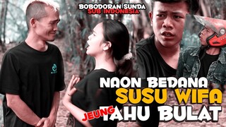 NAON BEDANA SUSU WIFA JENUNG TAHU BULAT, Bobodoran Sunda Paling Lucu NGakak, Bodor Sunda Barbar JULJ