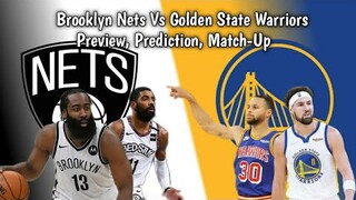 Golden State Warriors Vs Brooklyn Nets Preview , Match-Up & Prediction
