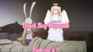 Peach Boy Riverside 8 Tỉnh rồi à ?