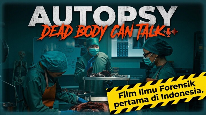 AUT0P5Y : Dead Body Can Talk | Film tentang Ilmu Forensik pertama di Indonesia | Tayang 3 Sept 2026