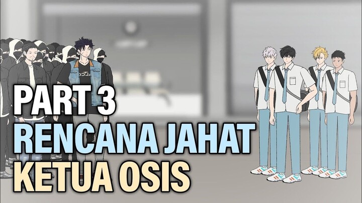 RENCANA JAHAT KETUA OSIS PART 3 - Animasi Sekolah