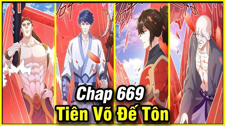 Tiên Võ Đế Tôn Chap 669 | Review Phim Truyện Tranh Hay | Lệ Phi Vũ