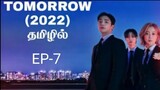 Tomorrow kdrama (2022) episode 7 explained in tamil/ sk tamil voice over