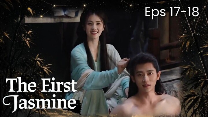 The First Jasmine Episode 17-18 Subtitle Bahasa Indonesia