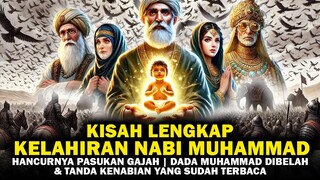 Bukan Kelahiran Biasa! Peristiwa Menegangkan Sebelum Kelahiran Nabi Muhammad _ S