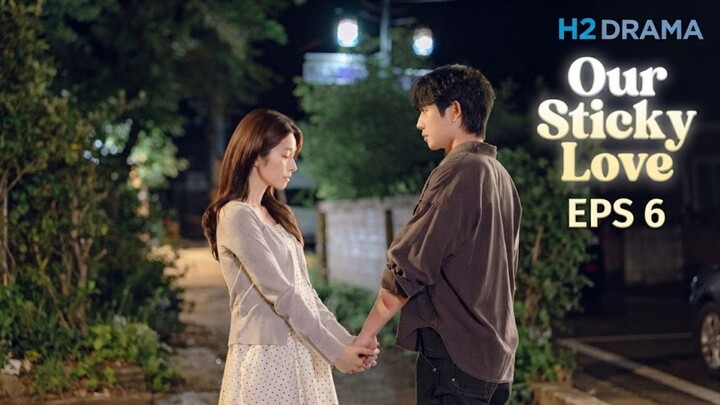 Dari Buronan Jadi Penyerang: Our Sticky Love Episode 6