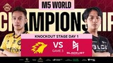 (FIL) M5 Knockouts Day 1 | ONIC vs BLCK | Game 3
