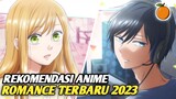 Wajib Kalian Tonton!! Rekomendasi anime Romance terbaru yang rilis tahun 2023